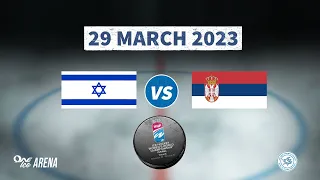 ISR vs SRB | 2023 IIHF Ice Hockey Women's WC Division III, Group B | Tnuvot Israel