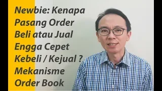 Trader Saham Pemula: Mengapa Pasang Order Beli/Jual Engga Cepet Done ? Tutorial Order Book