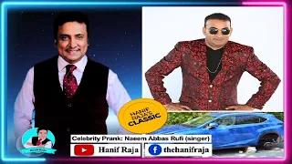 Celebrity Prank: Naeem Abbas Rufi (Singer) | Hanif Raja