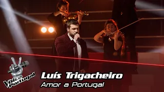 Luís Trigacheiro - "Amor a Portugal" | Final | The Voice Portugal