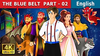 The Blue Belt Part 2 Story | Stories for Teenagers | @EnglishFairyTales