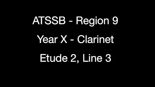 ATSSB Region 9 Year X Clarinet Etude 2 Line 3