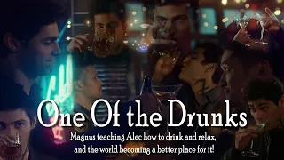 Malec (Magnus Bane & Alec Lightwood), One Of The Drunks