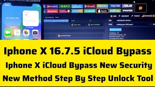 Iphone X 16.7.5 iCloud Bypass New Security By Unlock Tool/Iphone X iCloud Bypass Easy Method