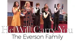 He Will Carry You | Ben Everson Family