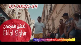 bilal sghir 2019 3ache9 el mjnon Rmix By Dj ABDO 34 العشق المجنون