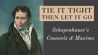 Schopenhauer: Don't Look Back | Counsels & Maxims 11