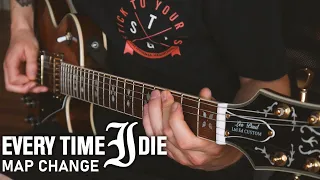 Every Time I Die - Map Change (Guitar Cover)