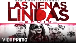 Jowell y Randy - La Nenas Lindas ft. Tego Calderon (Remix) [Official Audio]