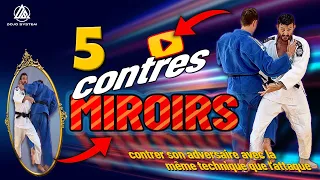 Les contres miroirs - contrer son adversaire en utilisant la même technique que l'attaque !