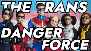 The Trans Danger Force Episode