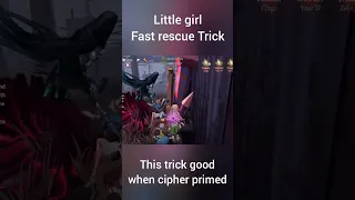 Little Girl Fast rescue trick - IDENTITY V