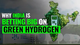 Green Hydrogen Explained: What is Green Hydrogen? | Green Hydrogen Mission Game-changer for India
