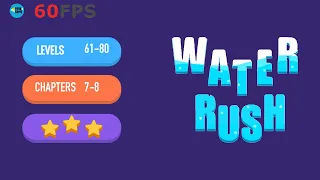 Water Rush: Level 61 To 80 - 3 Stars , iOS Walkthrough