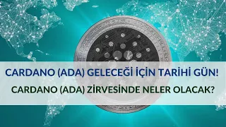 CARDANO (ADA) COİN GELECEĞİ İÇİN TARİHİ GÜN GELDİ !