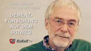 Prof. Dr. Gerald Hüther: „Demenzforschung auf dem Irrweg“