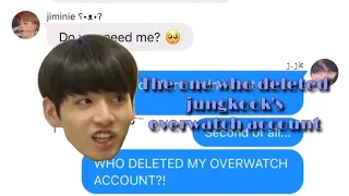 bTs teXts- The One Who Deleted Jungkook’s Overwatch Account