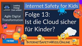 Internet Safety for Kids Folge 13 - Ist die Cloud sicher für Kinder?