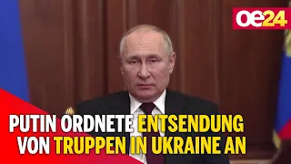 Putin ordnete Entsendung von Truppen in Ukraine an