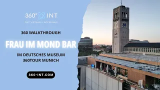 Frau im Mond Bar im Deutschen Museum Munich Walkthrough 360Tour Virtual Tour Matterport by 360INT