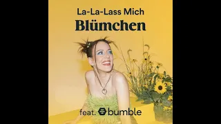 Blümchen feat. Bumble    -    La-La-Lass Mich