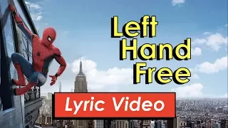 Left Hand Free - MCU Spider Man (Lyric Video)