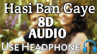 Hasi Bollywood Song 8D Audio | Hamari Adhuri Kahani| Ami Mishra| Emraan Hashmi |Vidya Balan #hasi