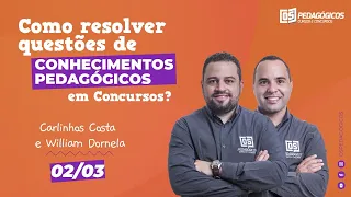 Conhecimentos Pedagógicos - Aprenda a resolver questões| Carlinhos E William