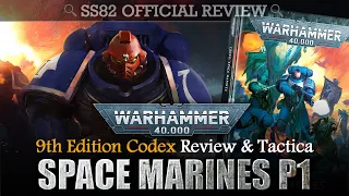 NEW 9th Edition SPACE MARINES Codex Review & Tactica - Part 1