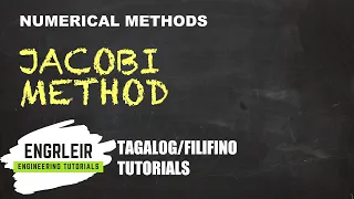 Linear Systems - Jacobi Method | Numerical Methods (🇵🇭 Tagalog 🇵🇭)