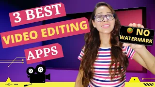 3 Best Free Video Editing Apps Without Watermark For Android 2021