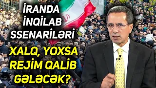 İranda inqilab ssenariləri: Xalq, yoxsa rejim qalib gələ bilər? - Əhməd Obalı ilə müzakirə