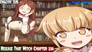 【《R.T.W》】Release that Witch Chapter 336 | The Past | English Sub