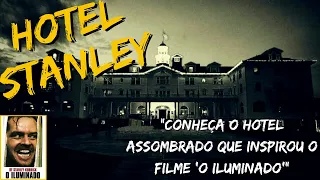 Hotel Stanley :"Conheça o hotel assombrado que inspirou o filme 'O Iluminado"#mistérios#HotelStanley