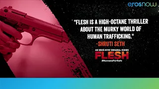 Flesh - Review by Shruti Seth | Swara Bhasker | Akshay Oberoi | Eros Now