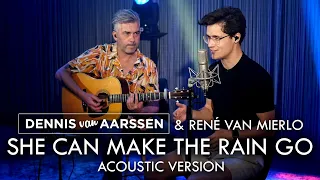 She Can Make The Rain Go - Dennis van Aarssen & René van Mierlo [Live Acoustic Verison]