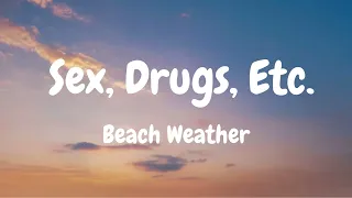 Beach Weather - Sex, Drugs, Etc. (sped up/tiktok version) Lyrics