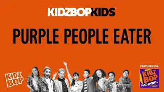 KIDZ BOP Kids- Purple People Eater (Mashup) (Pseudo Video) [KIDZ BOP Holiday Mashup)