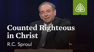 R.C. Sproul: Counted Righteous in Christ