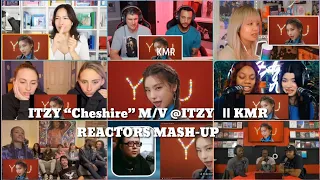 ITZY “Cheshire” M/V @ITZY  || KMR REACTORS MASH-UP