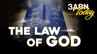 “The Law of God” - 3ABN Today Live (TDYL200029)