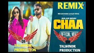 CHAA SONG DHOL MIX TALVENDAR PRODUCTION IN THE MIX