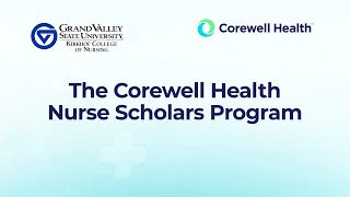 The Corewell Health Nurse Scholars Program