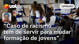 Sakamoto: Racismo em escola precisa ir além da responsabilização; tem de mudar formação de jovens