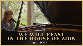 We Will Feast in the House of Zion (Canyon Sessions) | Sandra McCracken