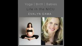 Life In the NICU with Evelyn Gama