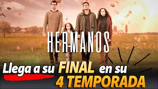 Serie HERMANDOS llega a su FINAL en su 4 TEMPORADA / Kardeşlerim Cancelada ?