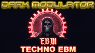 EBM/ TECHNO EBM  ELECTRONIC REVELATION  with DJ DARK MODULATOR
