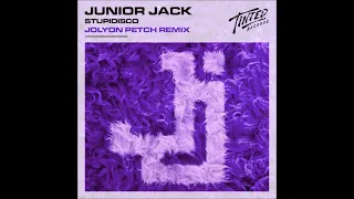 Junior Jack - Stupidisco (Jolyon Petch Extended Remix) (Nu Disco)