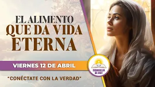 🔴 EL ALIMENTO QUE DA VIDA ETERNA🙏  | CONÉCTATE con la VERDAD | EVANGELIO DE HOY | EN VIVO 🔴